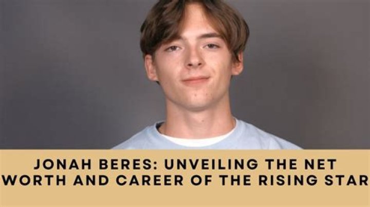All About Jonah Beres | Age, Net Worth, Relationship, Career