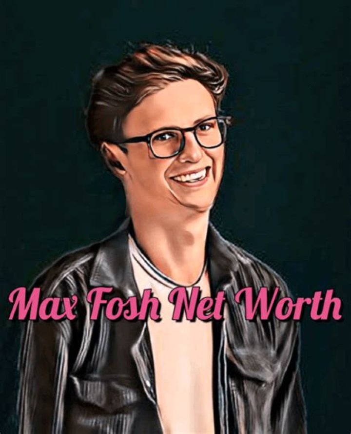 All About Max Fosh | Age, Net Worth, Relationship, Career