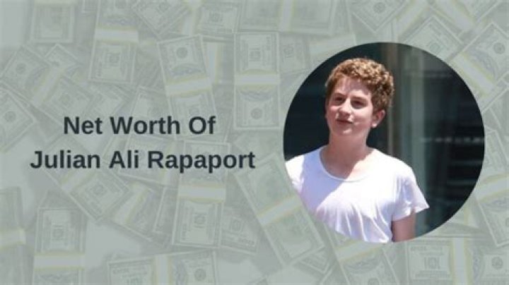 Julian Ali Rapaport | Bio, Age, Net Worth, Relationship, Career