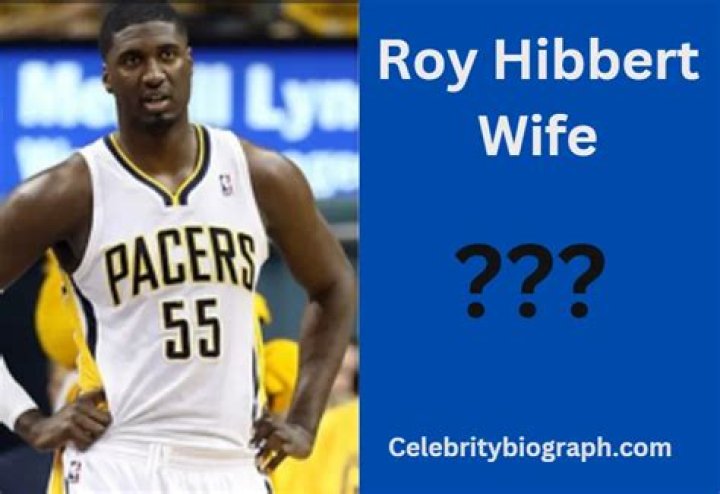 Who is Roy Hibbert Wife? Know Everything About Roy Hibbert